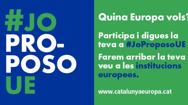 Digues la teva a la campanya #JoProposoUE per fomentar el debat i la participació sobre la Europa